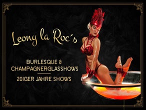 LED Effekt Show Champagnerglas | highend Burlesque Shows der Extraklasse