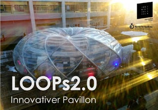 LOOPs2.0: Einzigartiger Pavillon in Leichtbauweise als Blickfang für Feste, Messe-Veranstaltungen und andere gehobene Events