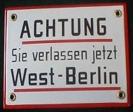Berliner Grenzschild, Berlin, Berliner Mauer, DDR